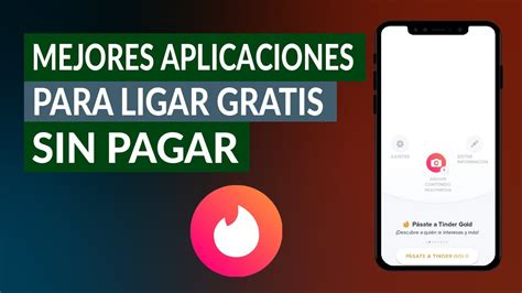 aplicaciones para ligar gratis sin pagar|Aplicaciones gratis para ligar ️